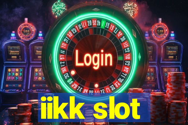 iikk slot